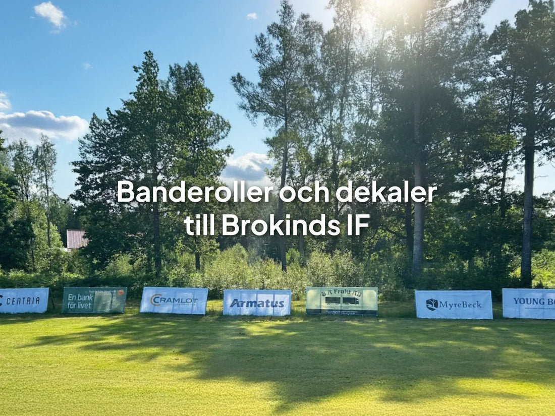 Banderoller och dekaler till Brokinds IF!